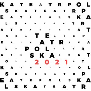 Grafika z napisem Teatr Polska 2021